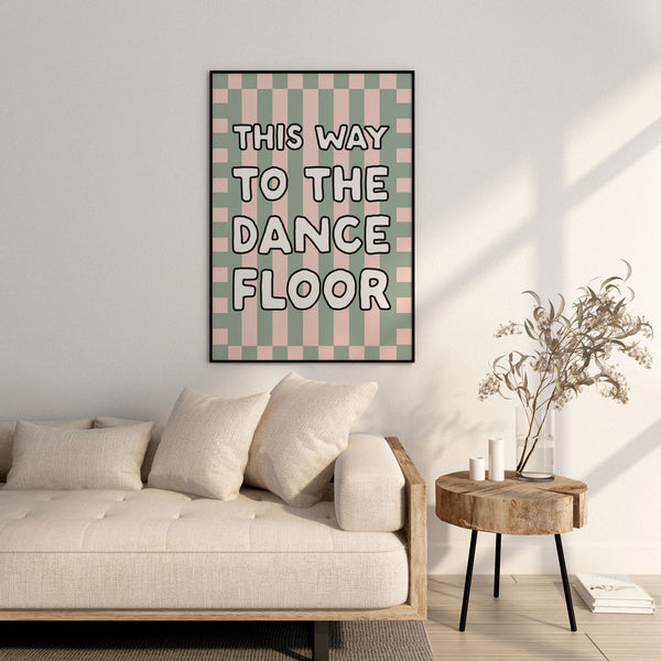 This Way to the Dance Floor Print - Green and Pink