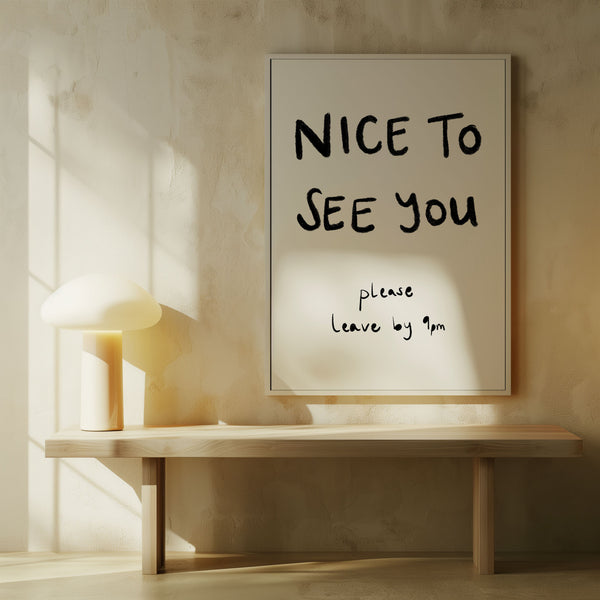 Nice To See You print