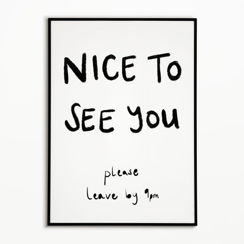 Nice To See You print