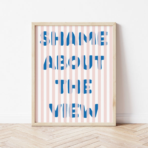 Shame About the View Print - Pink