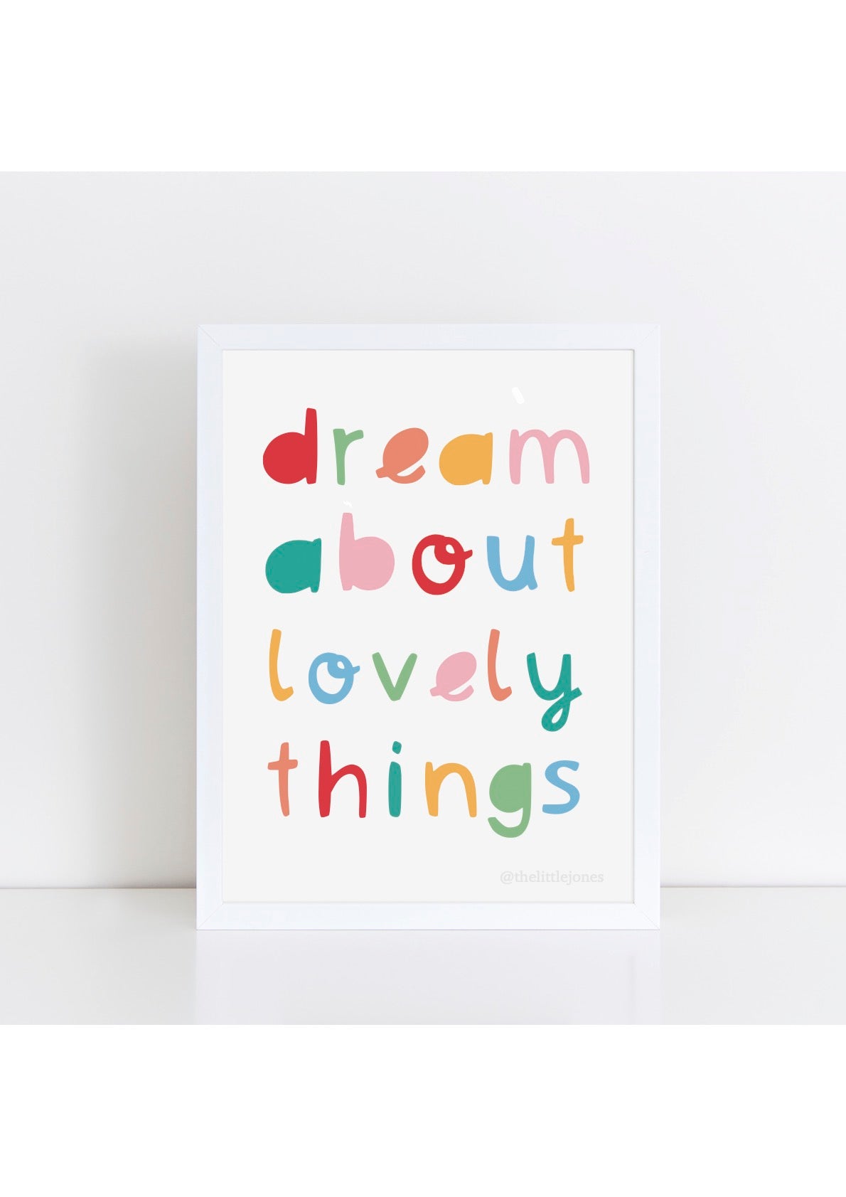 Dream About Lovely Things Spring Print